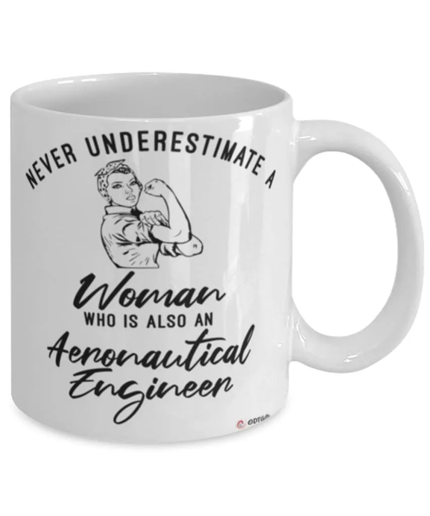 Aeronautical Engineer Mug Never Underestimate A Woman Who Is Also An Aeronautical Engineer Coffee Cup White