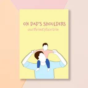 Greeting Card For Dad - On Dad's Shoulders