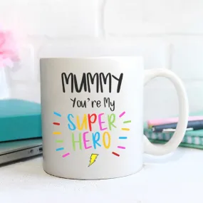 Mummy Mum You're My Superhero Mug