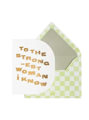 The Strongest Woman Greeting Card